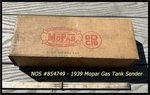 Nos 1939 Mopar Gas Tank Sending Unit Plymouth Convertible Dodge Chrysler Fuel. Fixed Price $98.50.