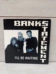 Bankstatement - I'll Be Waiting 7" Vinyl Single Record Vs 1208 Vg / Con. Fixed Price $6.65.