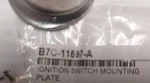 1956-60 Ford Ignition Switch Mounting Plate, B7C-11597-A. Fixed Price $7.24.
