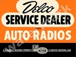 Delco Service Dealer Auto Radios Metal Sign 9" X 12" 16". Fixed Price $16.00.
