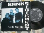 Bankstatement I'll Be Waiting Virgin Vs 1208 Pic Sleeve Uk 7" Vinyl Single 45. Fixed Price $21.18.
