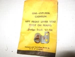 Vent Window Upper Pivot 1951 -54 Dodge Truck Driver Side. Fixed Price $17.85.