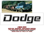 Sp QG-341 1969-1984 Dodge Truck Tailgate Name Decal 17" Long. Fixed Price $27.00.