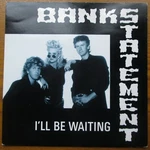 Bankstatement: I'll Be Waiting 7" Vinyl Single 1ST 1989 Uk Press Vs 1208 Nr Mint. Fixed Price $8.00.