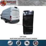 2015-2024 Ford Transit Left Rear Door High Roof Without Window Driver Side. Fixed Price $599.99.