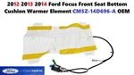 2012 2013 2014 Ford Focus Front Seat Bottom Cushion Warmer Element CM5Z-14D696-A. Fixed Price $80.00.